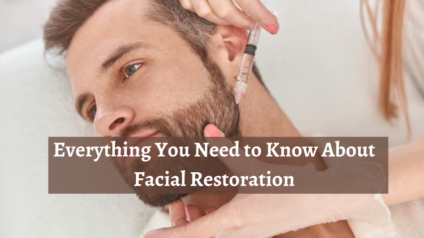 Everything You Need to Know About Facial Restoration